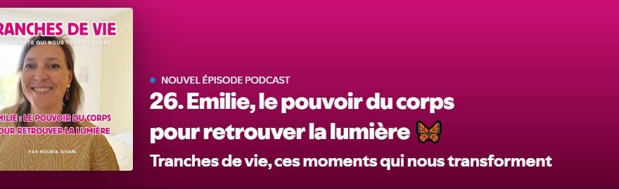 Bannière interview podcast Tranches de vie - Emilie Aubert